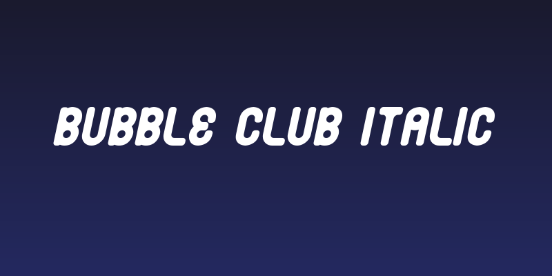 Bubble Club Italic Social Header