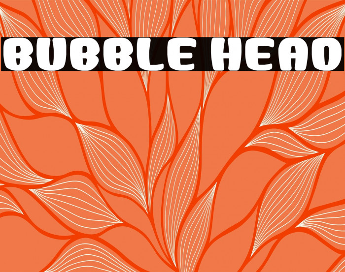 Bubble Head Example 3