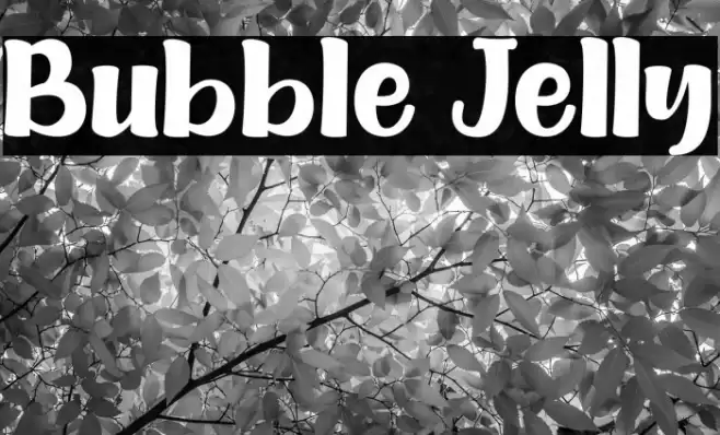Bubble Jelly Шрифта examples
