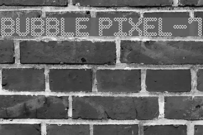 Bubble Pixel-7 Font examples