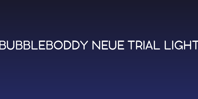 Bubbleboddy Neue Trial Light Social Header