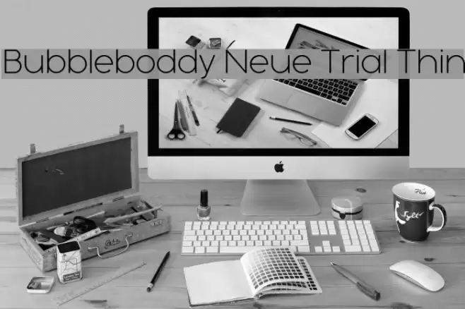 Bubbleboddy Neue Trial Thin Font examples