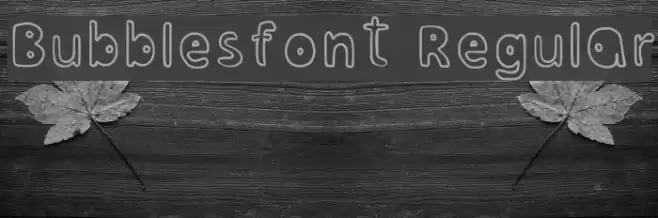 Bubblesfont Regular फ़ॉन्ट examples