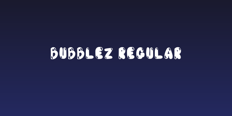 Bubblez Regular Social Header