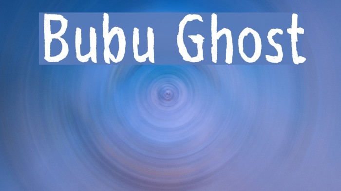 Bubu Ghost لخطوط تنزيل examples