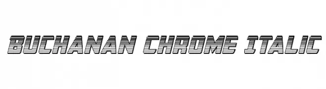 Buchanan Chrome Italic  Frei Schriftart Herunterladen