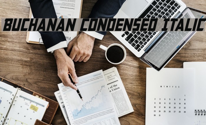 Buchanan Condensed Italic Font examples