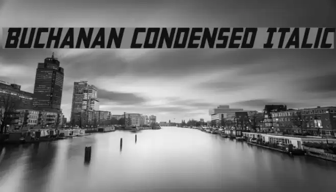 Buchanan Condensed Italic Font examples