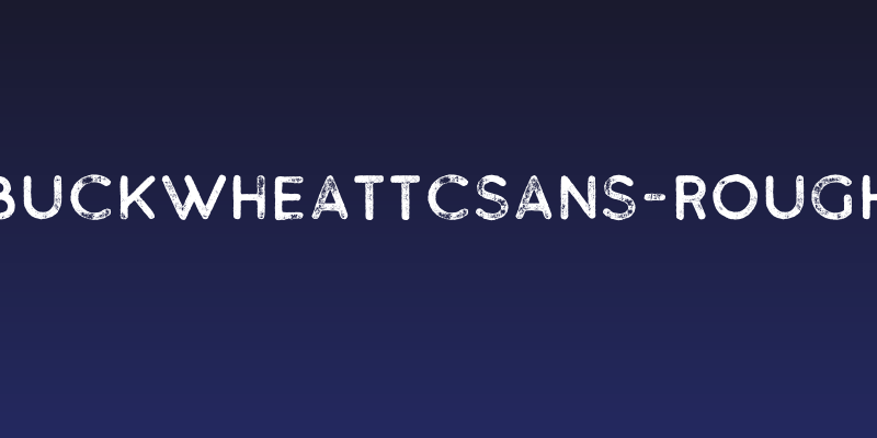 BuckwheatTCSans-Rough Social Header