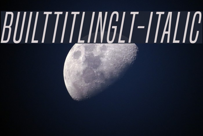 BuiltTitlingLt-Italic Font examples
