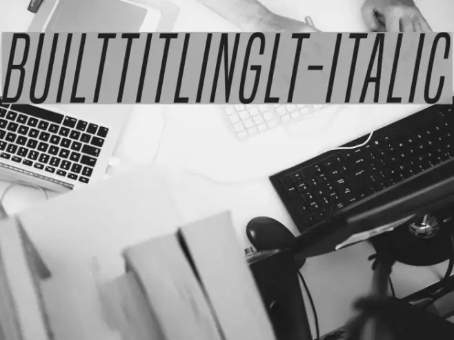 BuiltTitlingLt-Italic Example 3