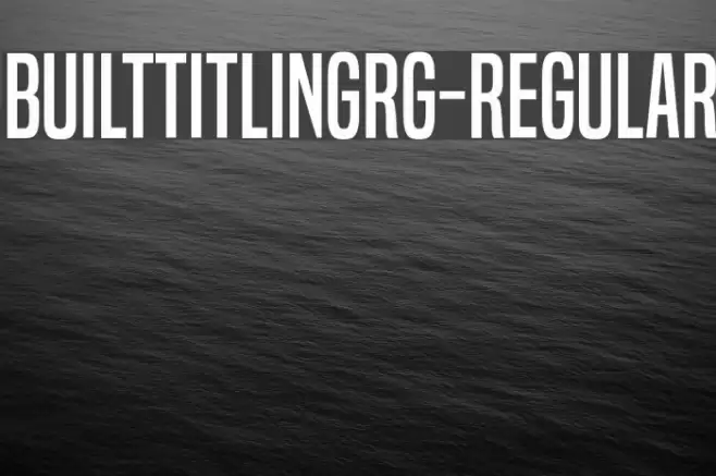 BuiltTitlingRg-Regular Font examples