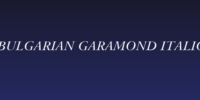 Bulgarian Garamond Italic Social Header