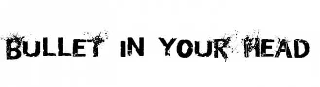 Bullet In Your Head  Descarca Fonturi Gratis