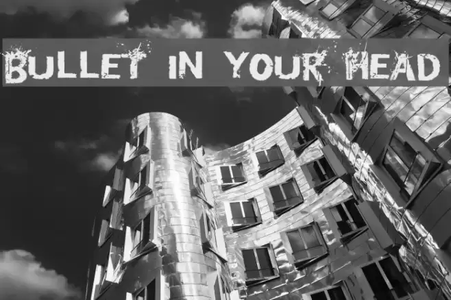 Bullet In Your Head Font examples