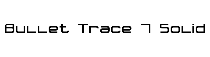 Bullet Trace 7 Solid Font