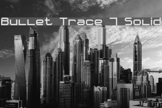 Bullet Trace 7 Solid Font examples