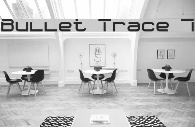 Bullet Trace 7 Font examples