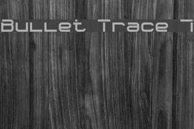 Bullet Trace 7 Font examples