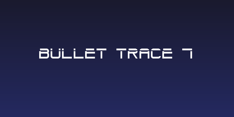 Bullet Trace 7 Social Header