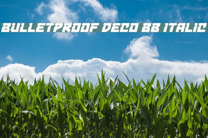 Bulletproof Deco BB Italic Font examples