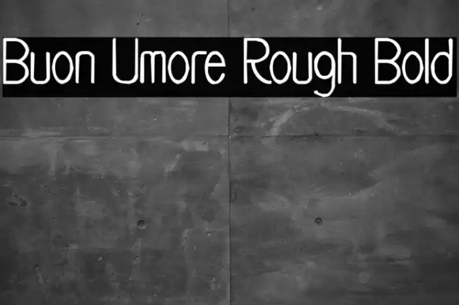 Buon Umore Rough Bold Font examples