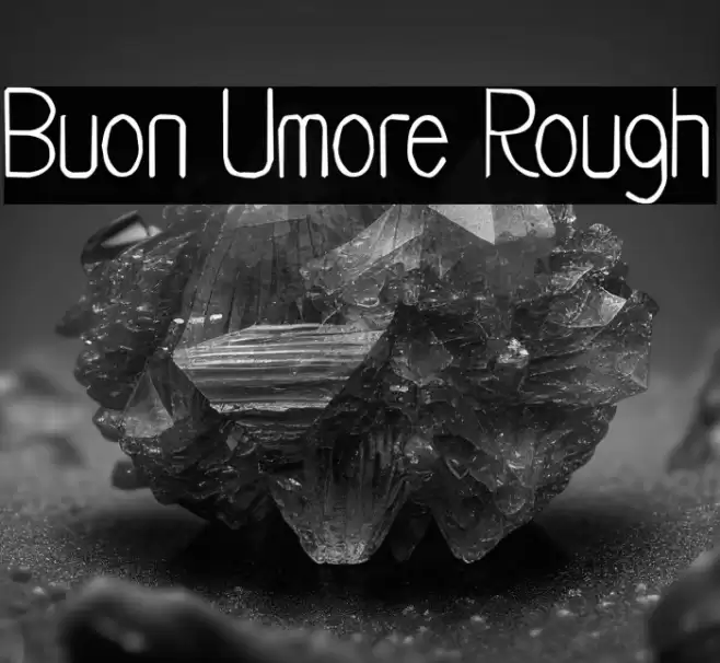 Buon Umore Rough Font examples