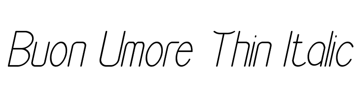 Buon Umore Thin Italic  Скачать бесплатные шрифты