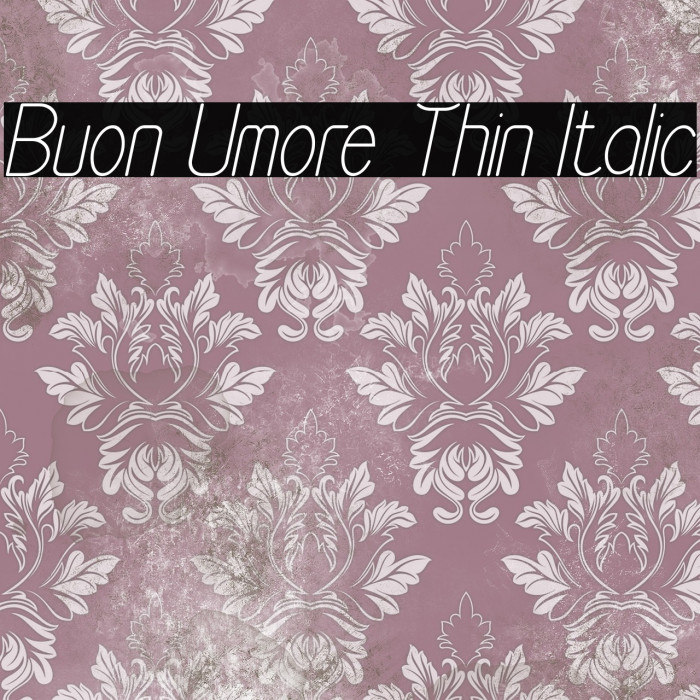 Buon Umore Thin Italic Example 1