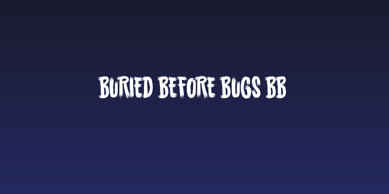 Buried Before Bugs BB Social Header