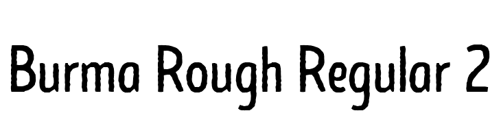 Burma Rough Regular 2  免费字体下载