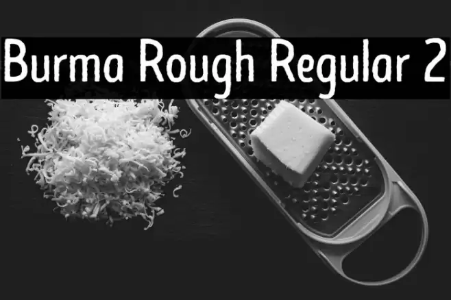 Burma Rough Regular 2 Font examples