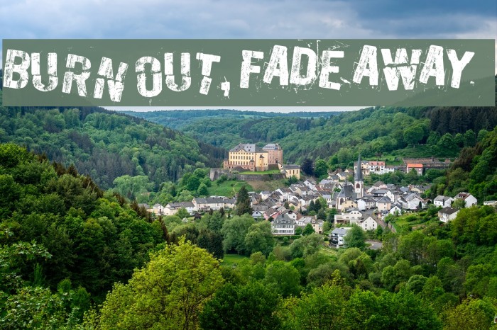 Burn out, fade away Font examples