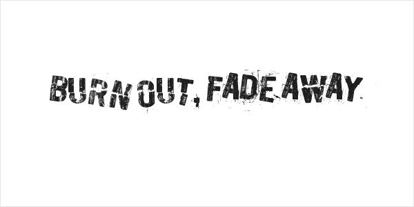 Burn out, fade away Logo