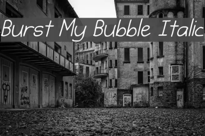 Burst My Bubble Italic examples