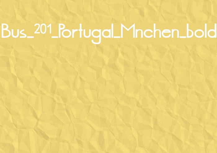 Bus_201_Portugal_Mnchen_bold Font examples