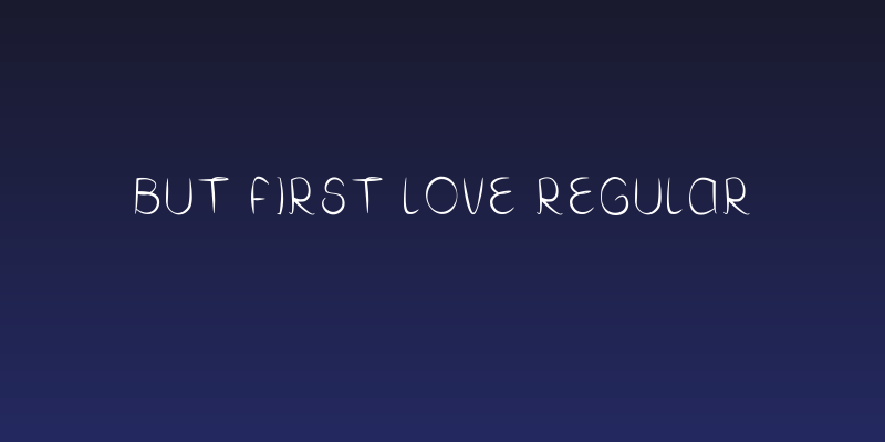 But First Love Regular Social Header
