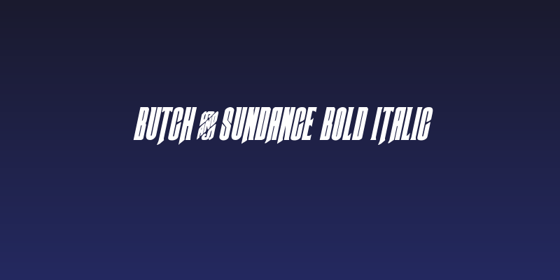 Butch & Sundance Bold Italic Social Header