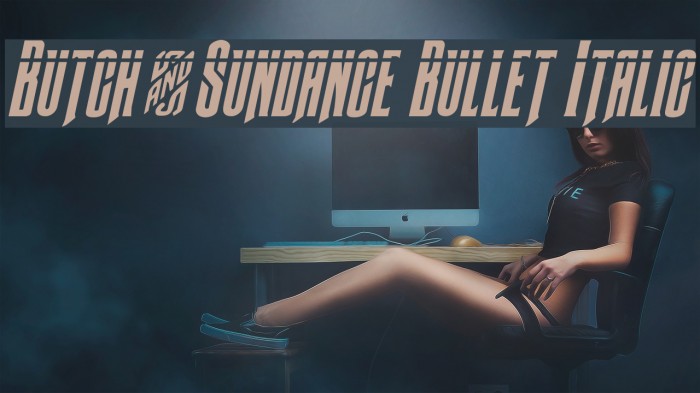 Butch & Sundance Bullet Italic Example 1