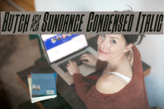 Butch & Sundance Condensed Italic Font examples