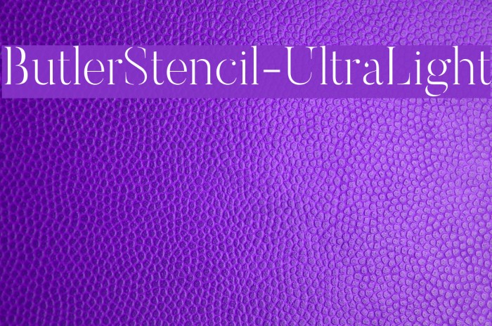 ButlerStencil-UltraLight Font examples