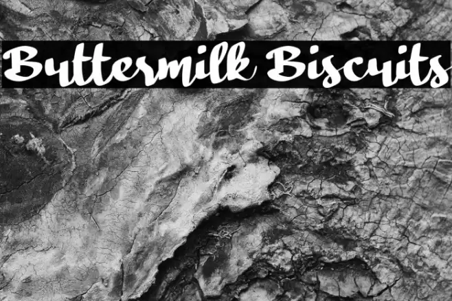 Buttermilk Biscuits Font examples