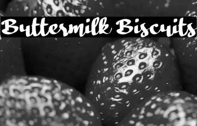 Buttermilk Biscuits Font examples