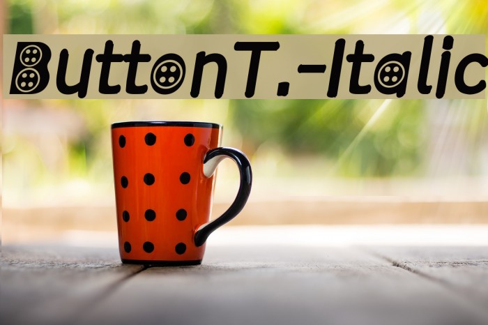 ButtonT.-Italic Font examples