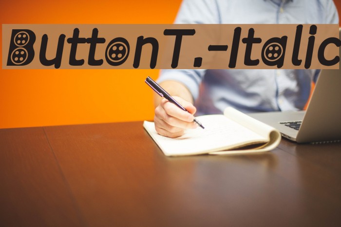 ButtonT.-Italic Font examples