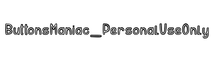 Buttons Maniac_PersonalUseOnly  font caratteri gratis