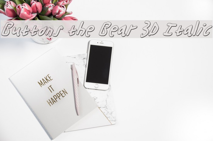 Buttons the Bear 3D Italic Font examples
