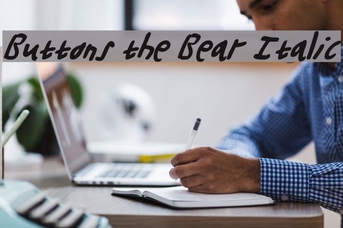Buttons the Bear Italic Example 1