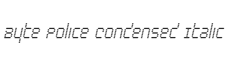 Byte Police Condensed Italic  フリーフォントのダウンロード