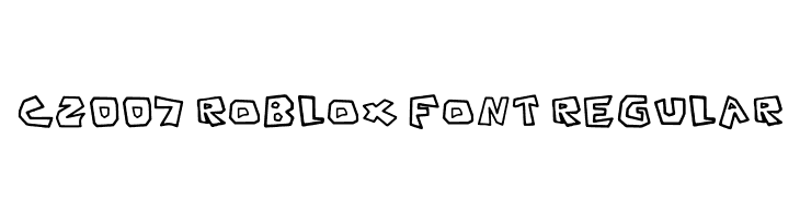 C2007 Roblox Font Regular  les polices de caractères gratuit tlcharger